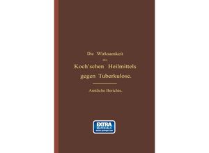 Klinisches Jahrbuch / Die Wirksamkeit des Koch'schen Heilmittels gegen Tuberkulose - Albert Guttstadt, Kartoniert (TB)