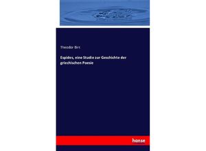 Espides, eine Studie zur Geschichte der griechischen Poesie - Theodor Birt, Kartoniert (TB)