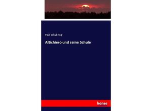 Altichiero und seine Schule - Paul Schubring, Kartoniert (TB)