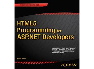 HTML5 Programming for ASP.NET Developers - Bipin Joshi, Kartoniert (TB)