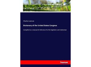 Dictionary of the United States Congress - Charles Lanman, Kartoniert (TB)