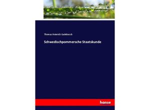 Schwedischpommersche Staatskunde - Thomas Heinrich Gadebusch, Kartoniert (TB)