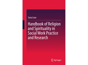 Handbook of Religion and Spirituality in Social Work Practice and Research - Sana Loue, Kartoniert (TB)