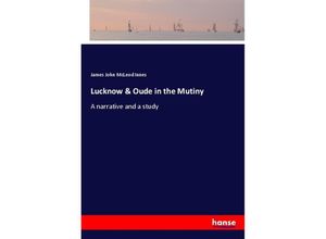Lucknow & Oude in the Mutiny - James John McLeod Innes, Kartoniert (TB)