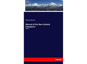 Manual of the New Zealand Coleoptera - Thomas Broun, Kartoniert (TB)