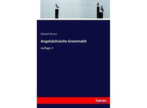 Angelsächsische Grammatik - Eduard Sievers, Kartoniert (TB)