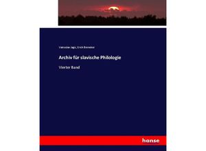 Archiv für slavische Philologie - Vatroslav Jagic, Erich Berneker, Kartoniert (TB)