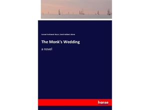 The Monk's Wedding - Conrad Ferdinand Meyer, Sarah Holland Adams, Kartoniert (TB)