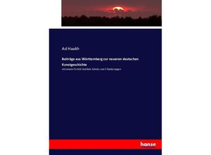 Beiträge aus Württemberg zur neueren deutschen Kunstgeschichte - Ad Haakh, Kartoniert (TB)
