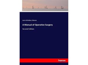 A Manual of Operative Surgery - Lewis Atterbury Stimson, Kartoniert (TB)