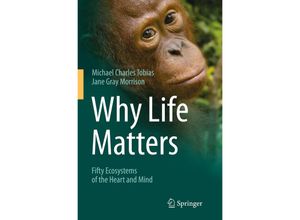 Why Life Matters - Michael Charles Tobias, Jane Gray Morrison, Kartoniert (TB)