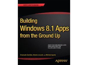 Building Windows 8.1 Apps from the Ground Up - Emanuele Garofalo, Antonio Liccardi, Michele Aponte, Kartoniert (TB)