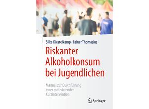 Riskanter Alkoholkonsum bei Jugendlichen - Silke Diestelkamp, Rainer Thomasius, Kartoniert (TB)