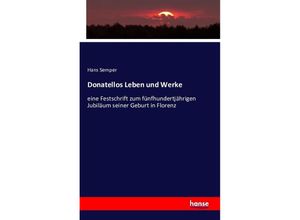 Donatellos Leben und Werke - Hans Semper, Kartoniert (TB)