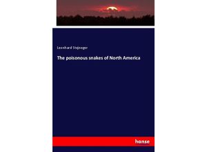 The poisonous snakes of North America - Leonhard Stejneger, Kartoniert (TB)