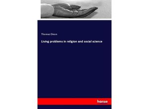 Living problems in religion and social science - Thomas Dixon, Kartoniert (TB)