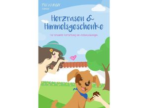 Herzrasen & Himmelsgeschenke - Pia Wunder, Kartoniert (TB)