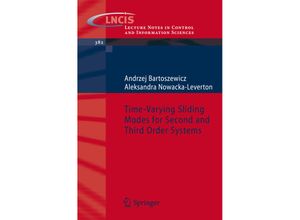 Time-Varying Sliding Modes for Second and Third Order Systems - Andrzej Bartoszewicz, Aleksandra Nowacka-Leverton, Kartoniert (TB)