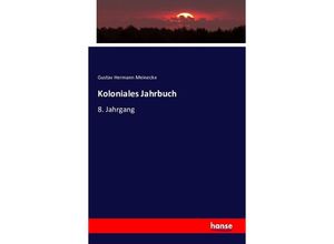 Koloniales Jahrbuch - Gustav Hermann Meinecke, Kartoniert (TB)