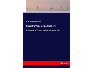 Cassell's Vegetarian Cookery - Arthur Gay Payne, Kartoniert (TB)