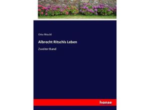 Albrecht Ritschls Leben - Otto Ritschl, Kartoniert (TB)