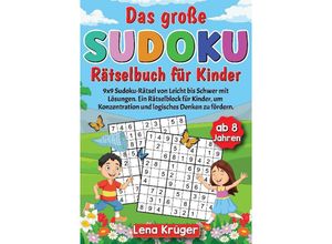 Das große Sudoku Rätselbuch für Kinder ab 8 Jahren - Lena Krüger, Kartoniert (TB)