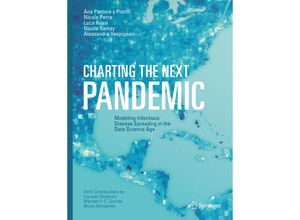 Charting the Next Pandemic - Ana Pastore y Piontti, Nicola Perra, Luca Rossi, Nicole Samay, Alessandro Vespignani, Kartoniert (TB)