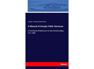 A Manual of Aesopic Fable Literature - George Charles Keidel, Kartoniert (TB)