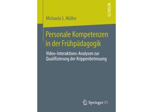 Personale Kompetenzen in der Frühpädagogik - Michaela S. Müller, Kartoniert (TB)