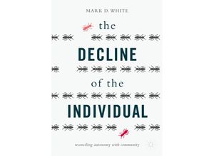 The Decline of the Individual - Mark D. White, Kartoniert (TB)