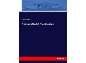 A Manual of English Prose Literature - William Minto, Kartoniert (TB)