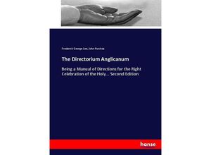 The Directorium Anglicanum - Frederick George Lee, John Purchas, Kartoniert (TB)