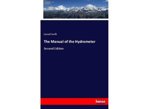 The Manual of the Hydrometer - Lionel Swift, Kartoniert (TB)