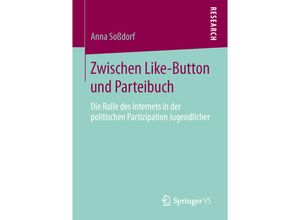 Zwischen Like-Button und Parteibuch - Anna Soßdorf, Kartoniert (TB)