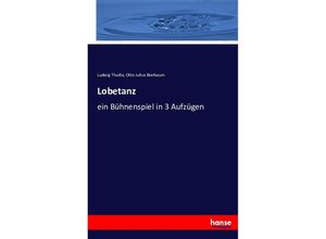 Lobetanz - Ludwig Thuille, Otto Julius Bierbaum, Kartoniert (TB)