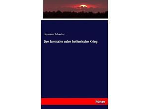 Der lamische oder hellenische Krieg - Hermann Schaefer, Kartoniert (TB)