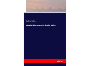 Nicolai Klims unterirdische Reise - Ludvig Holberg, Kartoniert (TB)