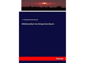 Militärhandbuch des Königreiches Bayern, Kartoniert (TB)