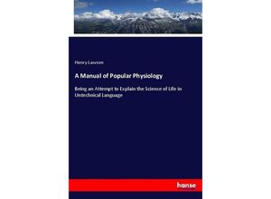 A Manual of Popular Physiology - Henry Lawson, Kartoniert (TB)