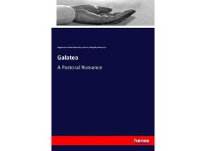Galatea - Miguel de Cervantes Saavedra, Gordon Willoughby James Gyll, Kartoniert (TB)