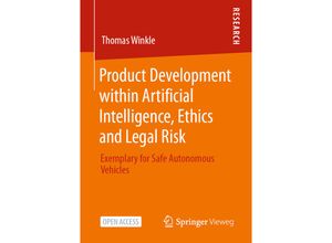Product Development within Artificial Intelligence, Ethics and Legal Risk - Thomas Winkle, Kartoniert (TB)