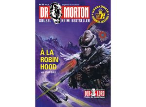 Dr. Morton 96: A la Robin Hood - John Ball, Kartoniert (TB)