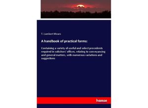 A handbook of practical forms: - T. Lambert Mears, Kartoniert (TB)