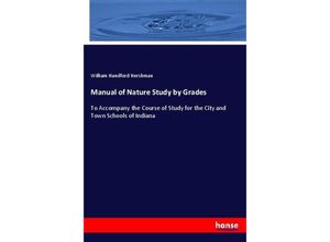 Manual of Nature Study by Grades - William Handford Hershman, Kartoniert (TB)