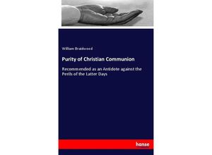 Purity of Christian Communion - William Braidwood, Kartoniert (TB)