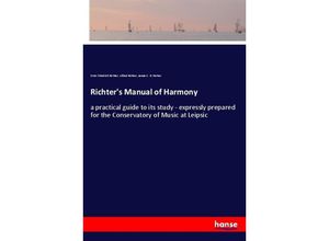 Richter's Manual of Harmony - Ernst Friedrich Richter, Alfred Richter, James C. D. Parker, Kartoniert (TB)