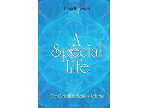 A Special Life - Tanja Begerack, Kartoniert (TB)