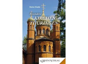 Besondere Kirchen in Thüringen - Heinz Stade, Gebunden