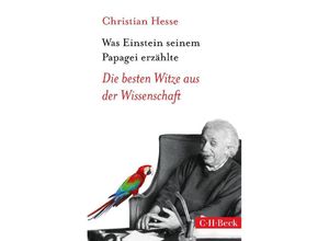 Was Einstein seinem Papagei erzählte - Christian Hesse, Kartoniert (TB)