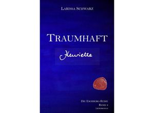 Traumhaft - Henriette - Larissa Schwarz, Kartoniert (TB)